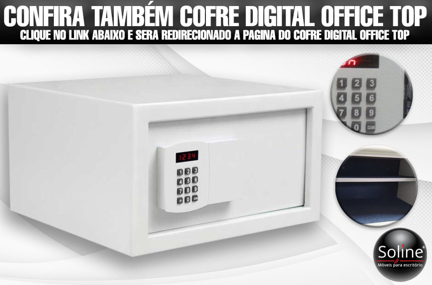 Clique na imagem acima para ser redirecionado à página oficial do Cofre Eletrônico Digital Office Top e conhecer todos os detalhes deste modelo exclusivo.